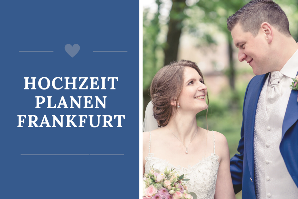 Hochzeit Planen in Frankfurt und im Rhein-Main Gebiet